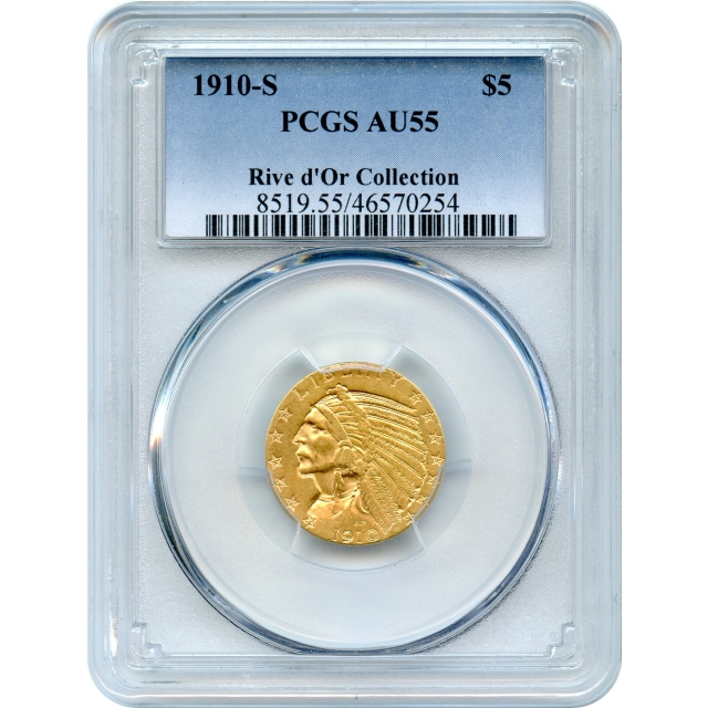 1910-S $5 Indian Head Half Eagle PCGS AU55 Ex. Rive d'Or Collection