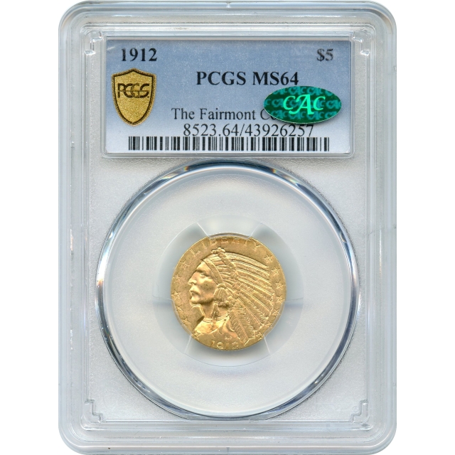 1912 $5 Indian Head Half Eagle PCGS MS64 (CAC) Ex. Fairmont Collection