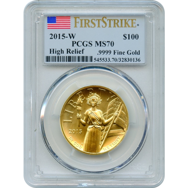 2015-W G$100 High Relief First Strike .9999 Fine Gold PCGS MS70 