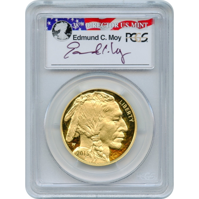 2015-W $50 American Gold Buffalo .9999 Fine, First Day of Issue PCGS PR70DCAM - Moy Signature