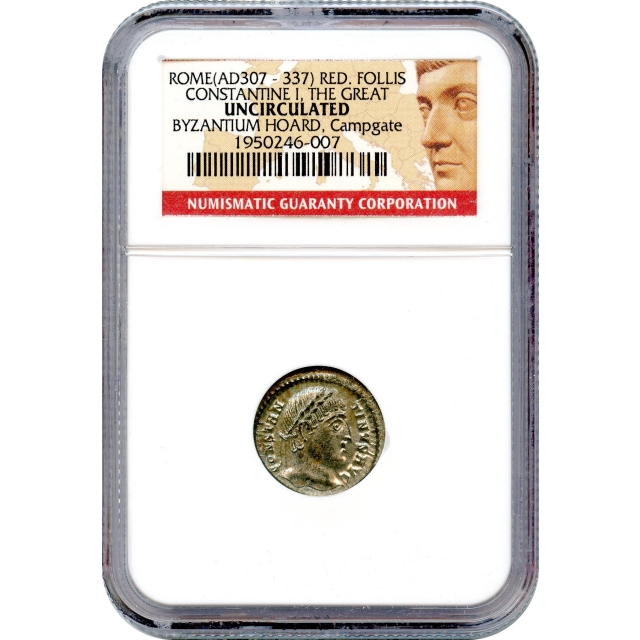 Ancient Rome - AD 307-337 Constantine I the Great, Reduced Follis NGC UNC Ex.Byzantium Hoard