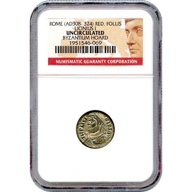 Ancient Rome - AD 308-324 Licinius, Reduced Follis NGC UNC Ex.Byzantium Hoard