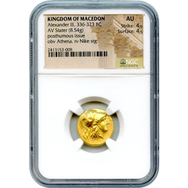 Ancient Greece - 336-323 BC Kingdom of Macedon Alexander (the Great) III Stater NGC AU
