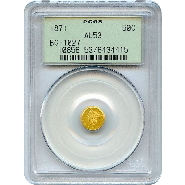 BG-1027 G50C 1871 California Fractional, Liberty Round PCGS AU53 R4