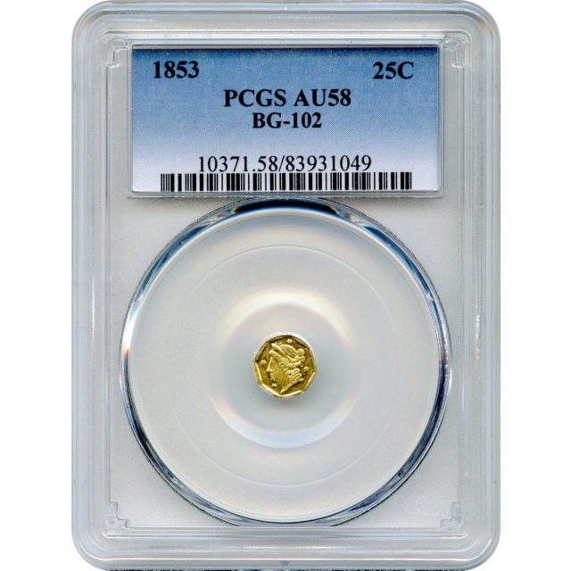 BG- 102 G25C 1853 California Fractional, Liberty Octagonal PCGS AU58 R4-