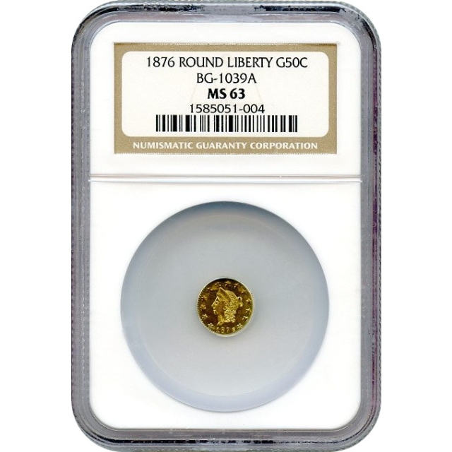 BG-1039A, 1876 California Fractional Gold 50C, Liberty Round NGC MS63 R6+