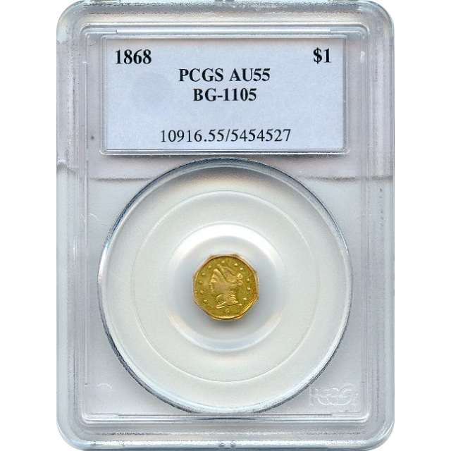 BG-1105, 1868 California Fractional Gold $1, Liberty Octagonal PCGS AU55 R4+