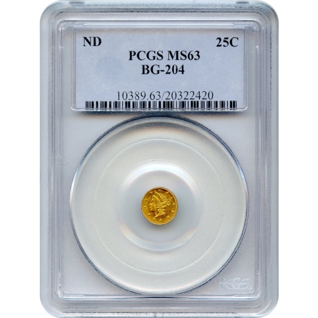 BG- 204, c.1853 California Gold Rush Circulating Fractional Gold 25C, Liberty Round PCGS MS63 R5