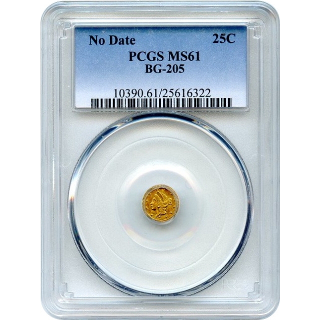 BG- 205, c.1853 California Gold Rush Circulating Fractional Gold 25C, Liberty Round PCGS MS61 R6