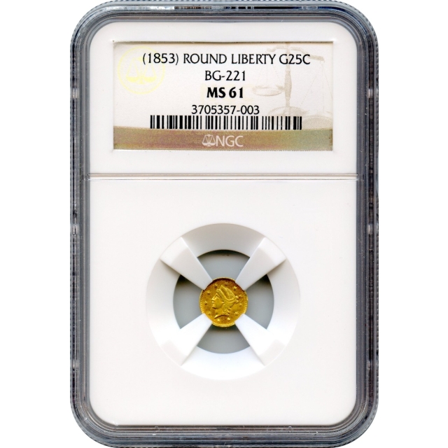 BG- 221, c.1853 California Gold Rush Circulating Fractional Gold 25C, Liberty Round NGC MS61 R3