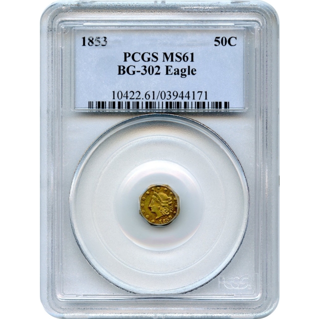 BG- 302, 1853 California Gold Rush Circulating Fractional Gold 50C, Liberty Octagonal, Peacock Reverse PCGS MS61 R4-