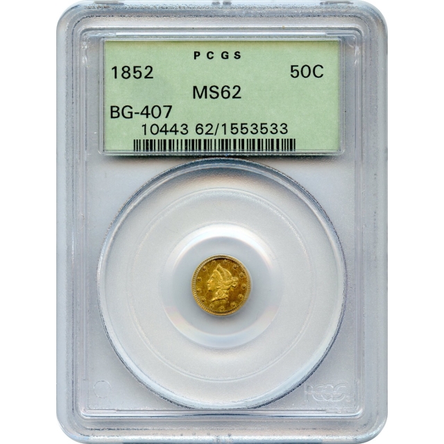 BG- 407 G50C 1852 California Fractional, Liberty Round PCGS MS62 R4