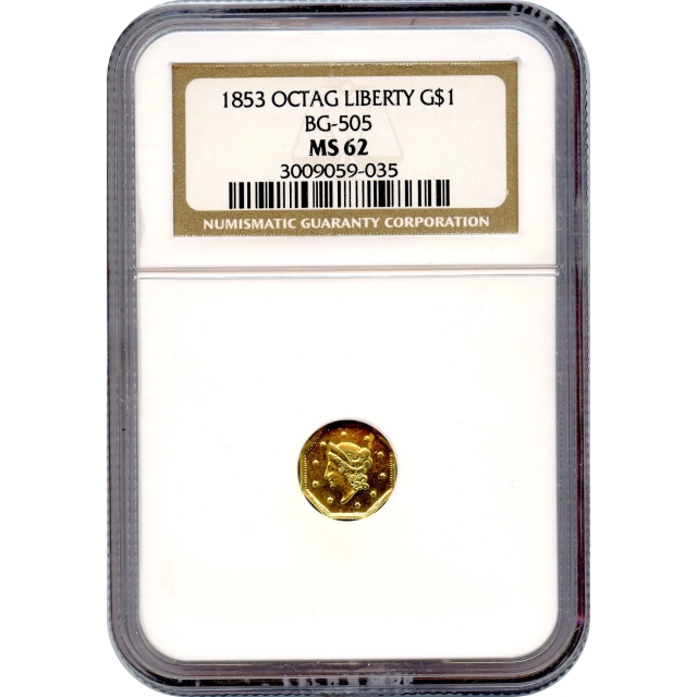 BG- 505, 1853 California Gold Rush Circulating Fractional Gold $1, Liberty Octagonal NGC MS62