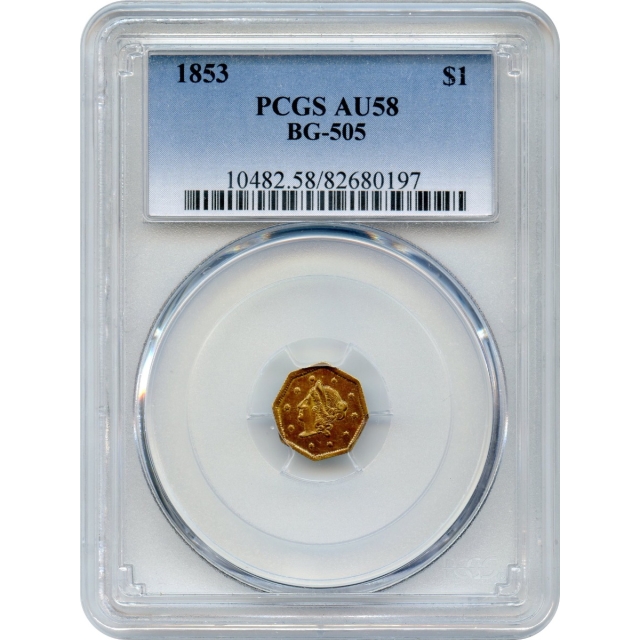 1853 California Fractional Gold G$1, BG-505 Liberty Octagonal PCGS AU58 R4