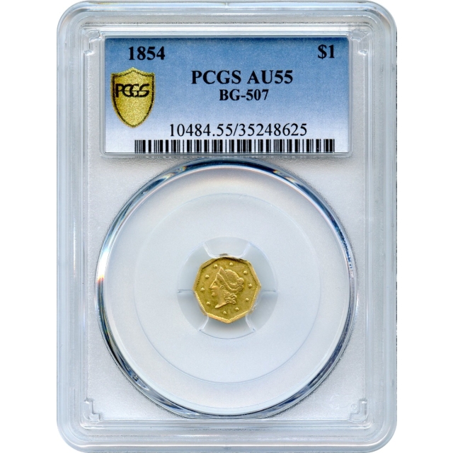 BG- 507, 1854 California Gold Rush Circulating Fractional Gold $1, Liberty Octagonal PCGS AU55 R6+