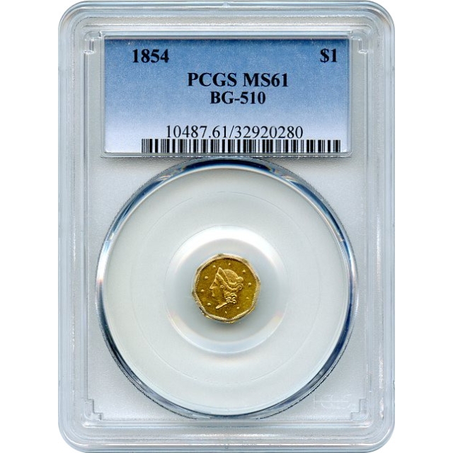BG- 510, 1854 California Gold Rush Circulating Fractional Gold $1, Liberty Octagonal PCGS MS61 R5-