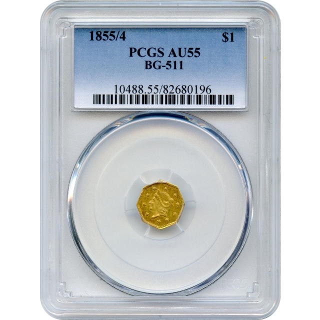 BG- 511, 1855/4 California Gold Rush Circulating Fractional Gold $1, Liberty Octagonal PCGS AU55 R4+