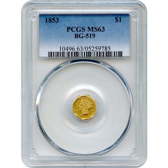 BG- 519 G$1 1853 California Fractional, Liberty Octagonal PCGS MS63 R4-