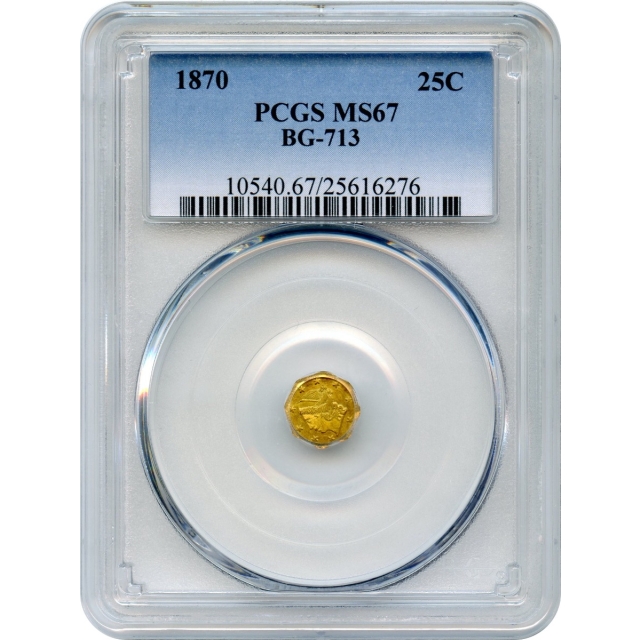 BG- 713, 1870 California Fractional Gold 25C, Liberty Octagonal PCGS MS67 R4