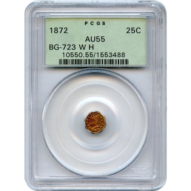 BG- 723, 1872 California Fractional Gold 25C, Washington Head Octagonal PCGS AU55 R6-