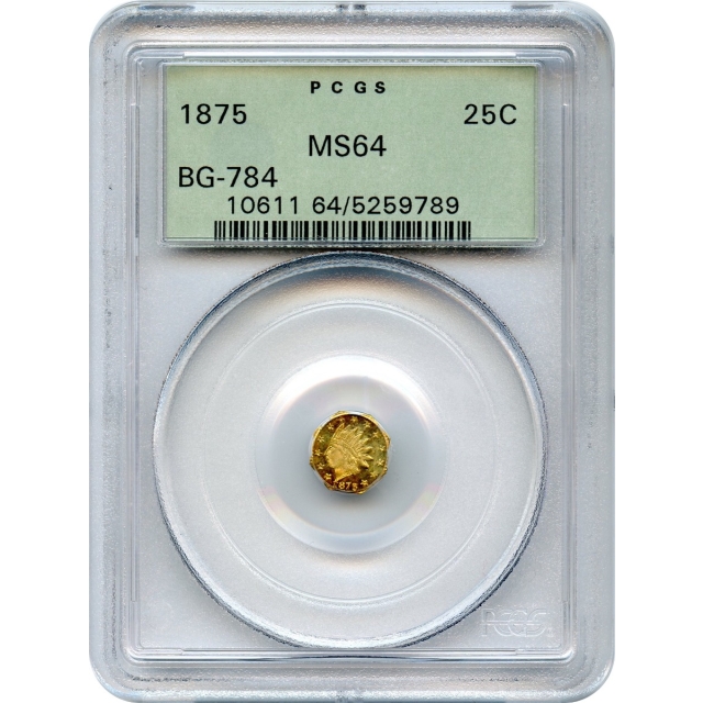 BG- 784, 1875 California Fractional Gold 25C, Indian Octagonal PCGS MS64 R5+ (OGH)