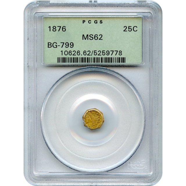 BG- 799 G25C 1876 California Fractional, Indian Octagonal PCGS MS62 R4