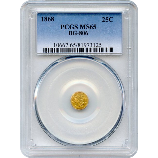 BG- 806, 1868 California Fractional Gold 25C, Liberty Round PCGS MS65 R3
