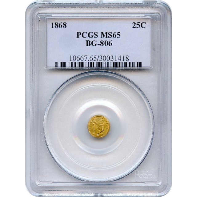 BG- 806, 1868 California Fractional Gold 25C, Liberty Round PCGS MS65 R3