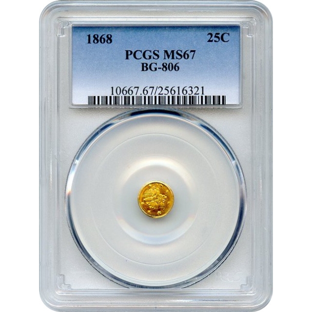 BG- 806, 1868 California Fractional Gold 25C, Liberty Round PCGS MS67 R3