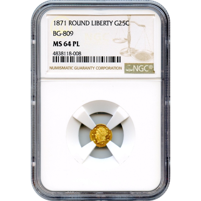 BG- 809 G25C 1871 California Fractional, Liberty Round NGC MS64PL R4-