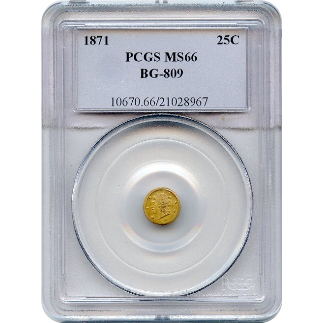 BG- 809 G25C 1871 California Fractional, Liberty Round PCGS MS66 R4- Ex.Totheroh