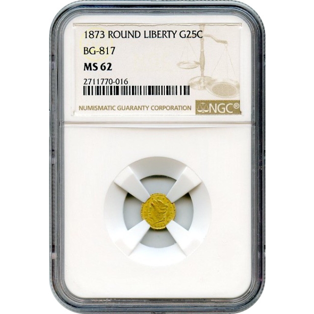 BG- 817 G25C 1873 California Fractional, Liberty Round NGC MS62 R3