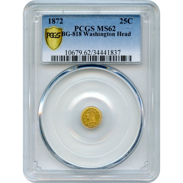 BG- 818, 1872 California Fractional Gold 25C, Washington Head Round PCGS MS62 R4-