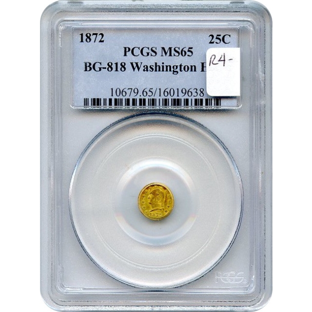 BG- 818, 1872 California Fractional Gold 25C, Washington Head Round PCGS MS65 R4-