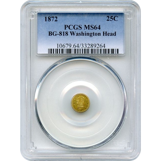 BG- 818, 1872 California Fractional Gold 25C, Washington Head Round PCGS MS64 R4-