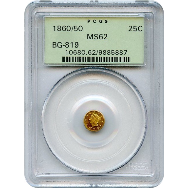 BG- 819 G25C 1860/50 California Fractional, Liberty Round PCGS MS62 R4