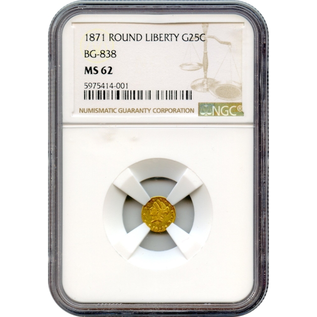 BG- 838, 1871 California Fractional Gold 25C, Liberty Round NGC MS62 R2