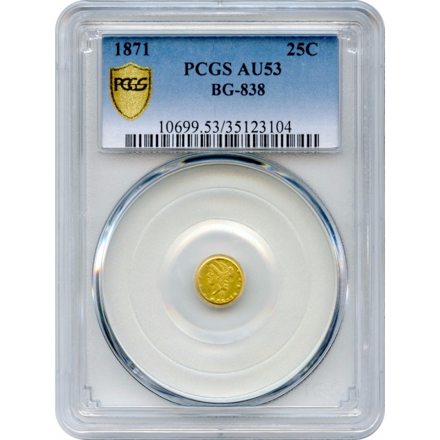 BG- 838, 1871 California Fractional Gold 25C, Liberty Round PCGS AU53 R2