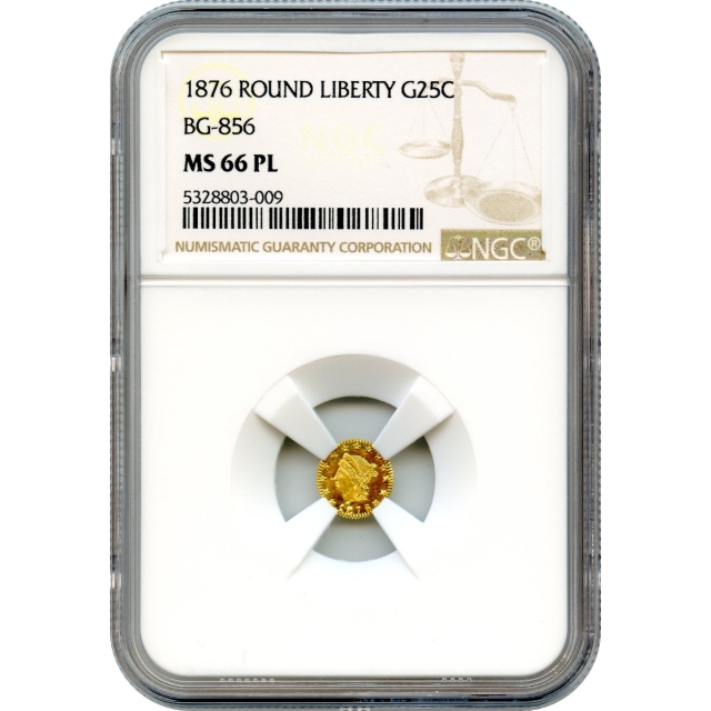 BG- 856, 1876 California Fractional Gold 25C, Liberty Round NGC MS66PL R7