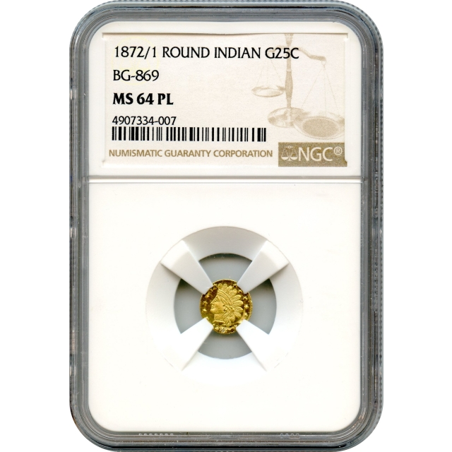 BG- 869, 1872/1 California Fractional Gold 25C, Indian Round NGC MS64 Prooflike R4-
