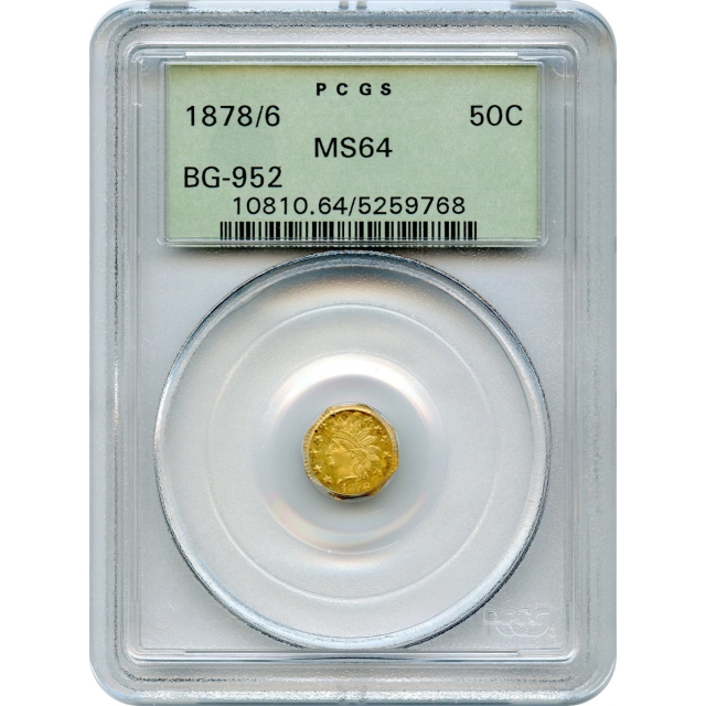 BG- 952, 1878/6 California Fractional Gold 50C, Indian Octagonal PCGS MS64 R5+
